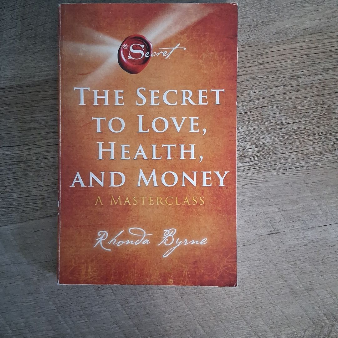 The Secret to Love, Health, and Money