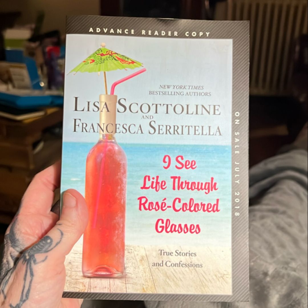 I See Life Through Rosé-Colored Glasses