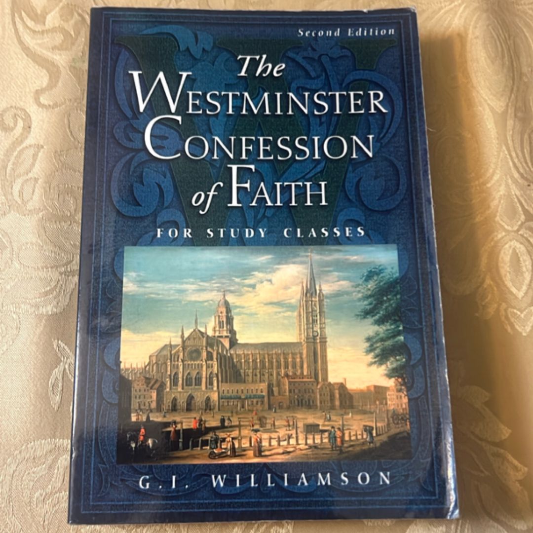The Westminster Confession of Faith