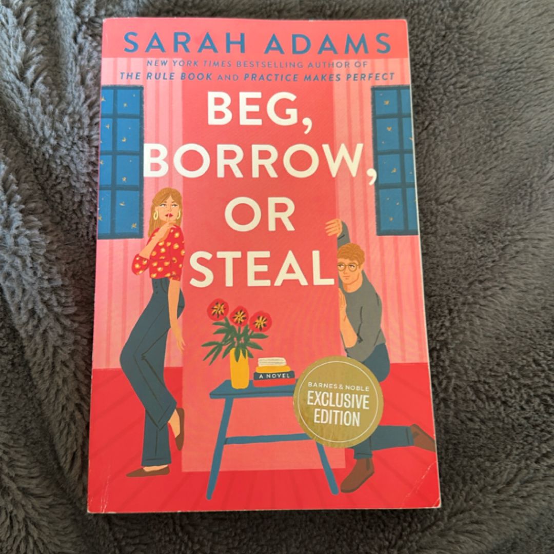 Beg, Borrow, or Steal