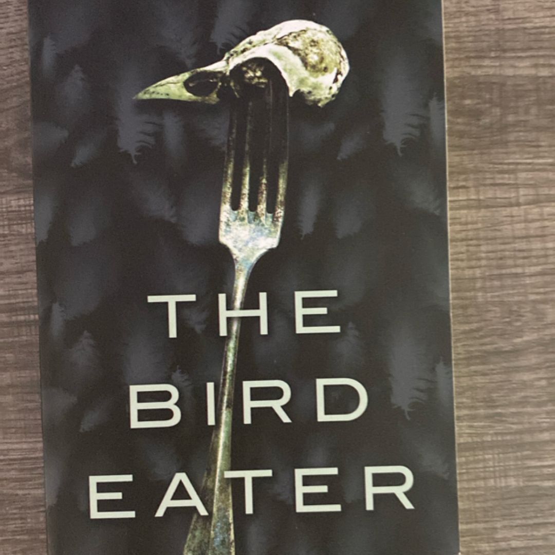 The Bird Eater