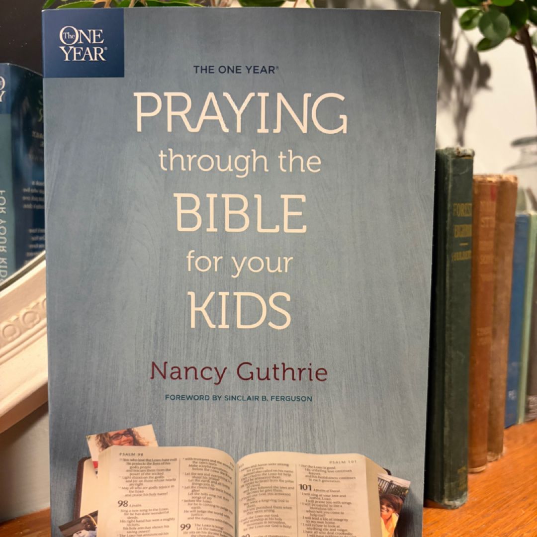 The One Year Praying Through the Bible for Your Kids