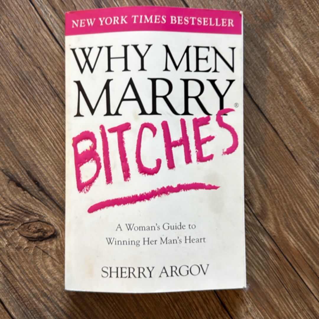 Why Men Marry Bitches