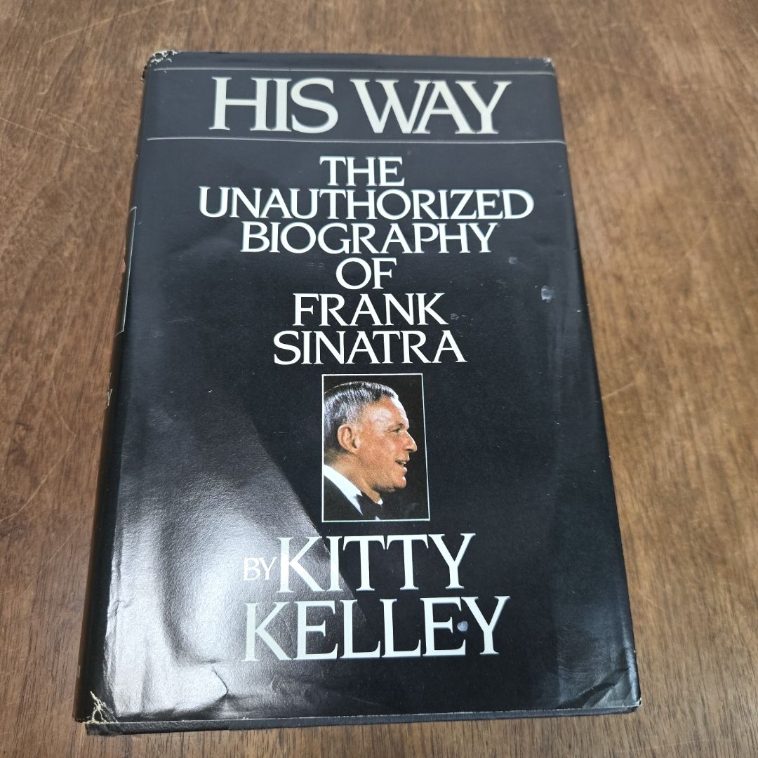 His Way the Unauthorized Biography of Frank Sinatra