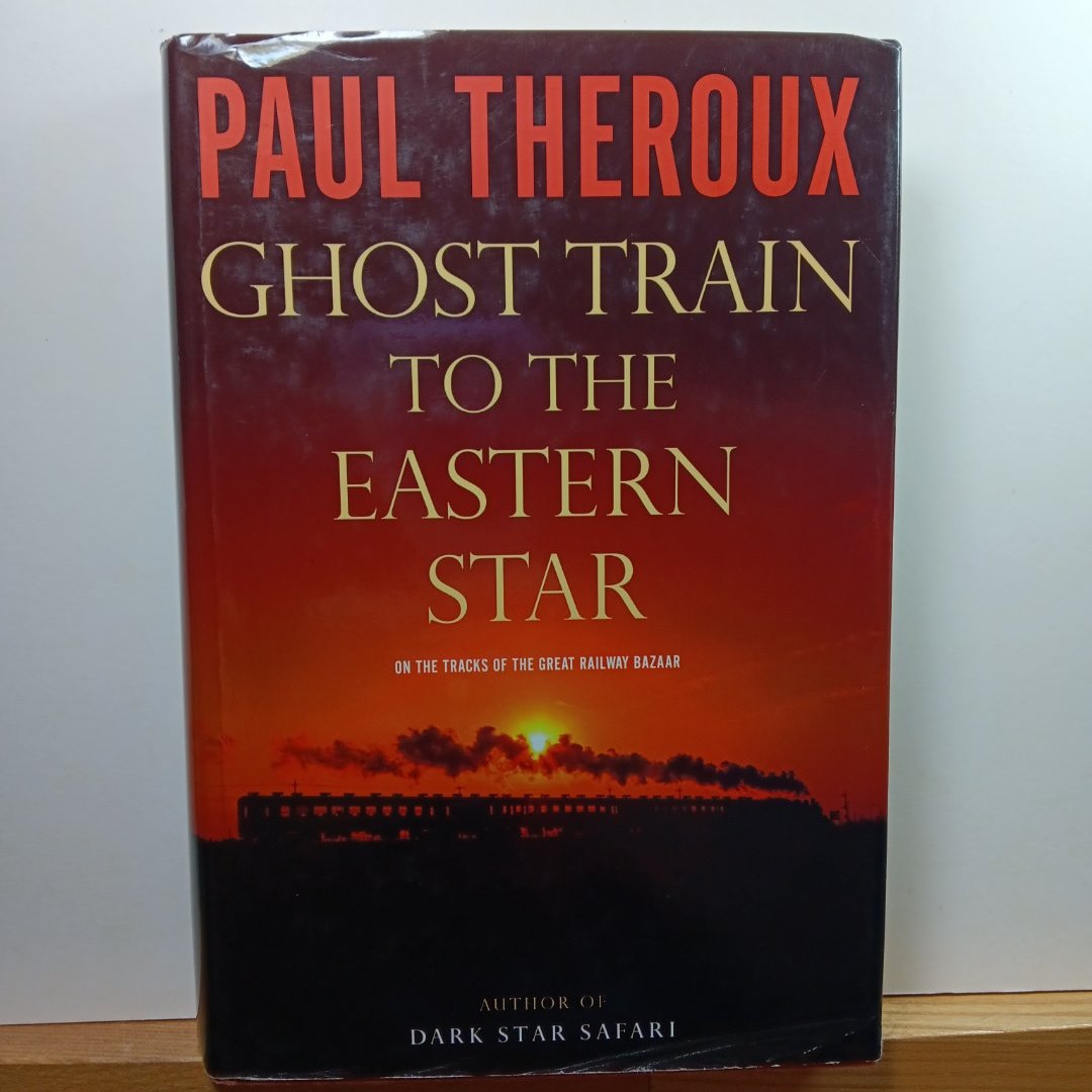 (First Edition) Ghost Train to the Eastern Star