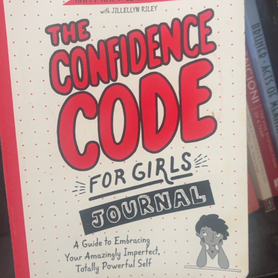 The Confidence Code for Girls Journal