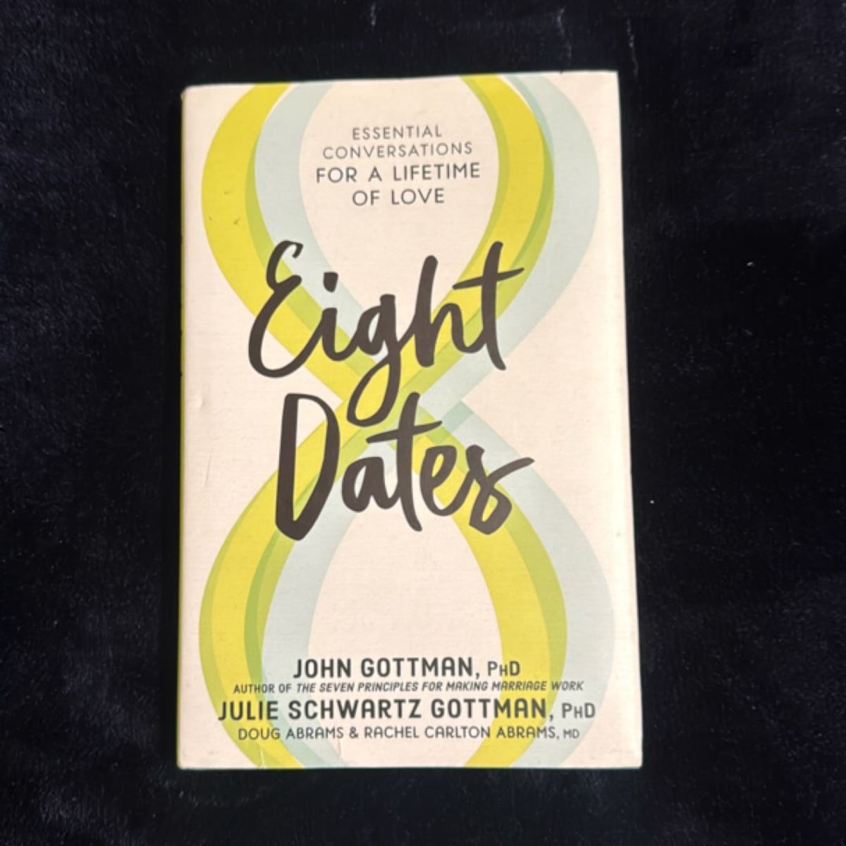 Eight Dates by John Gottman, Julie Schwartz Gottman, Doug Abrams ...
