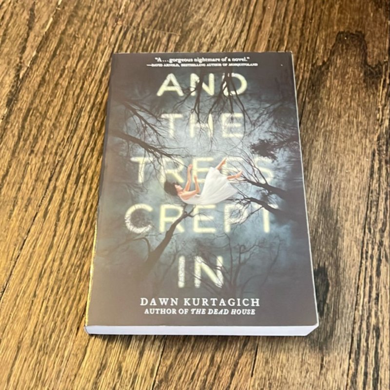 And the Trees Crept In