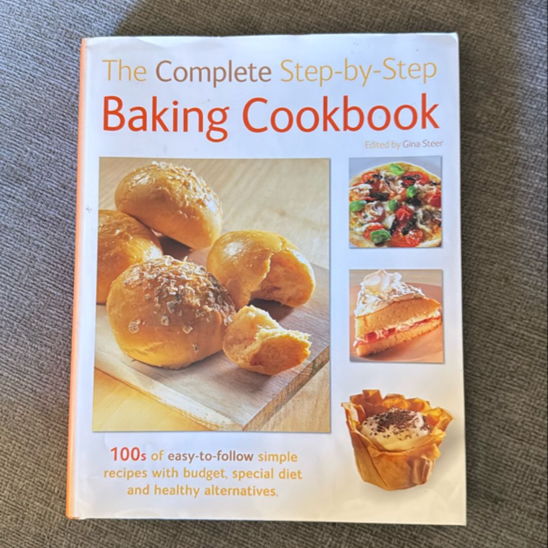 The Complete Step-By-Step Baking Cookbook by Gina Steer