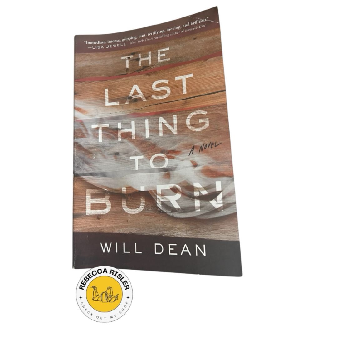 The Last Thing to Burn