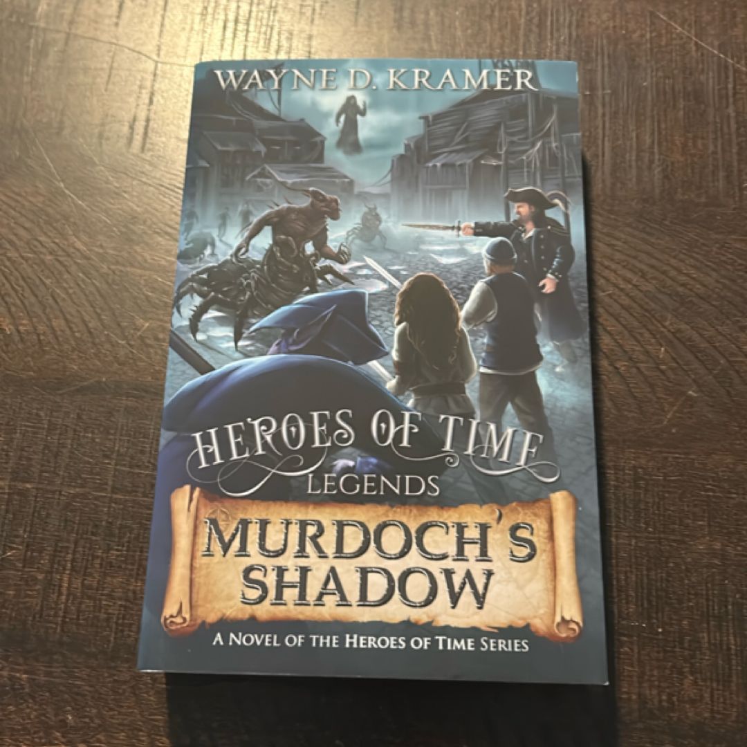 Heroes of Time Legends: Murdoch's Shadow