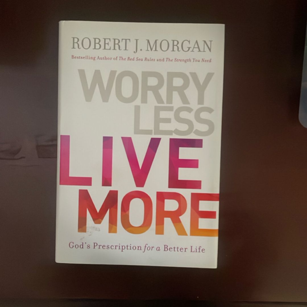 Worry Less, Live More