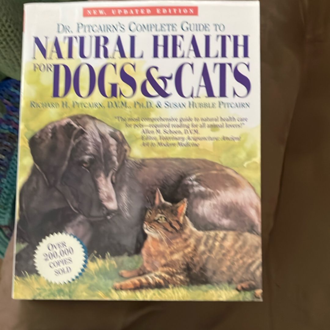 Dr. Pitcairn's Complete Guide to Natural Health for Dogs and Cats