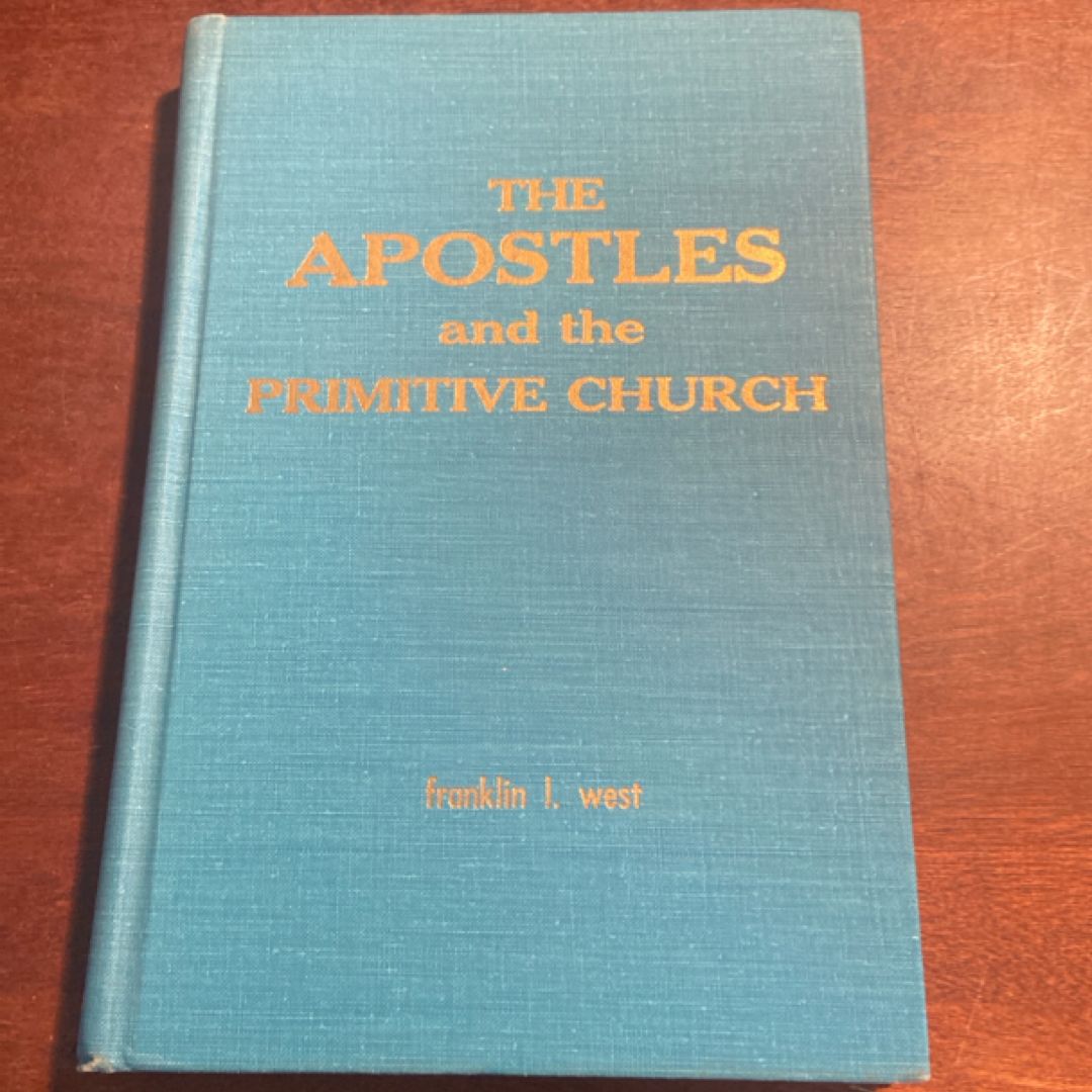 The Apostles and the Primitive Church