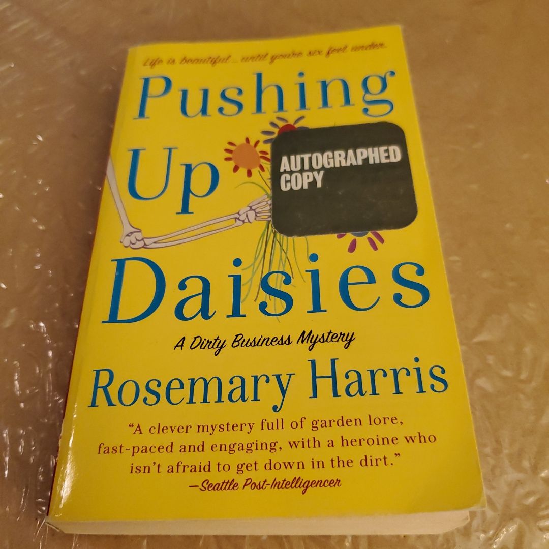 Pushing Up Daisies *Autographed *