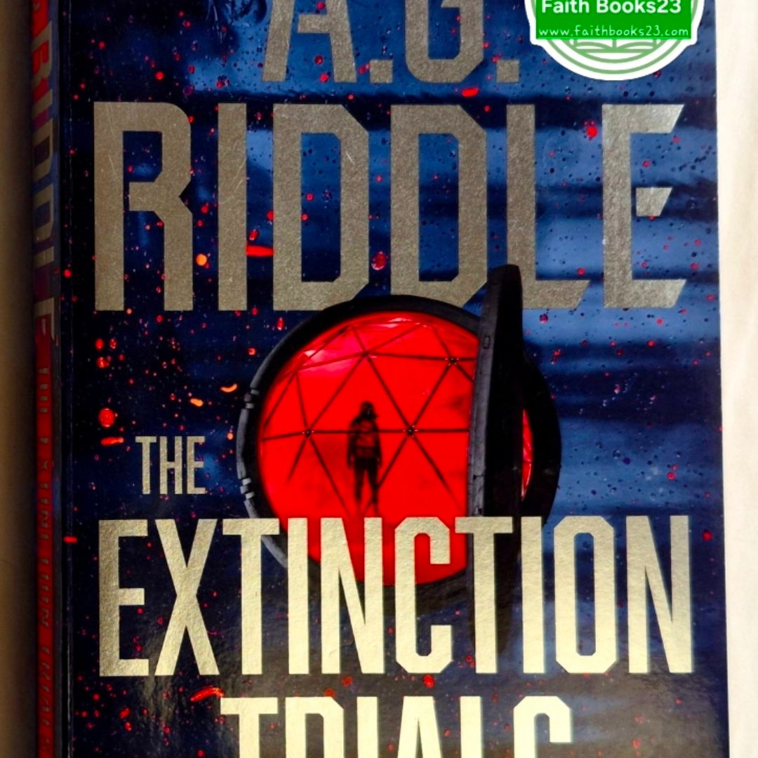 The Extinction Trials by A. G. Riddle
