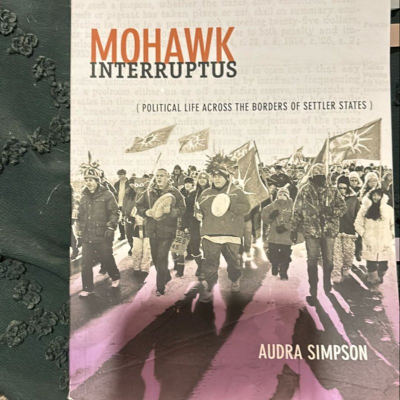 Mohawk Interruptus by Audra Simpson