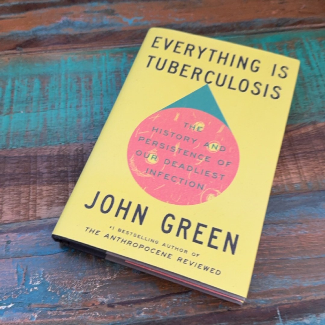 Everything Is Tuberculosis