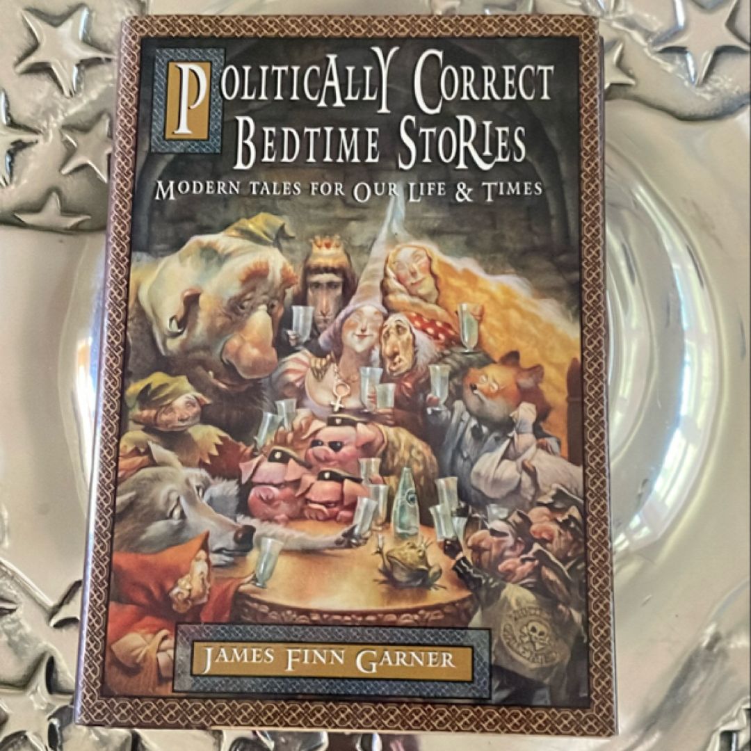 Politically Correct Bedtime Stories by James Finn Garner