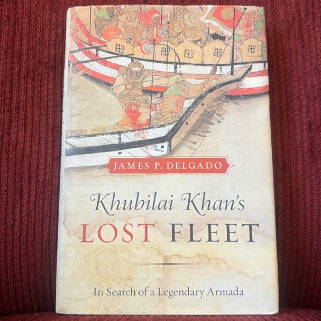 Khubilai Khan's Lost Fleet