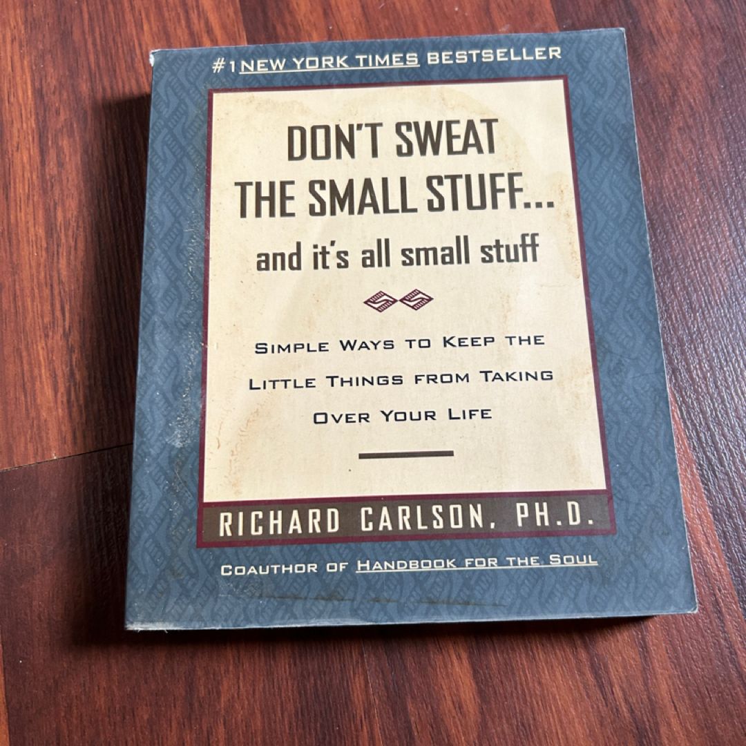 Don't Sweat the Small Stuff ... and It's All Small Stuff