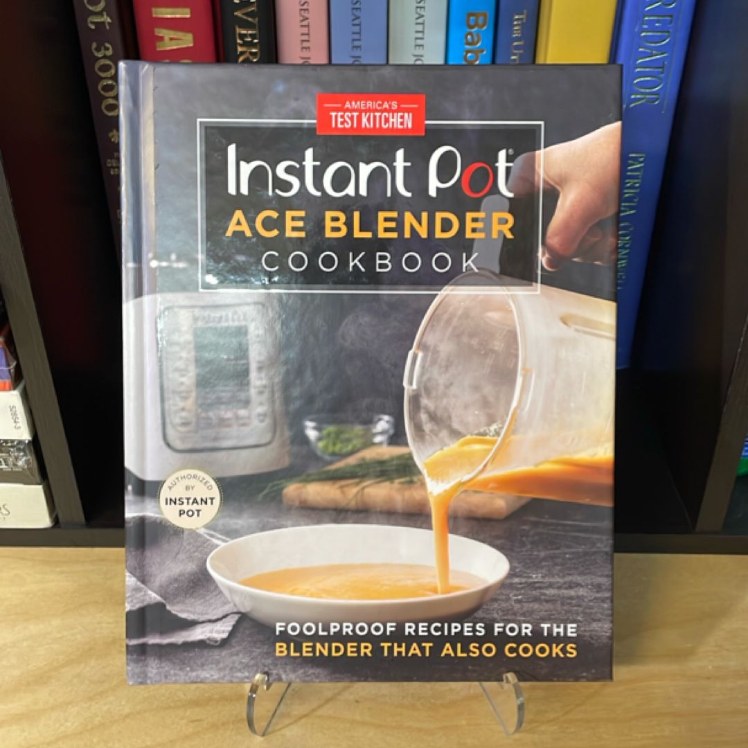 Instant Pot Ace Blender Cookbook