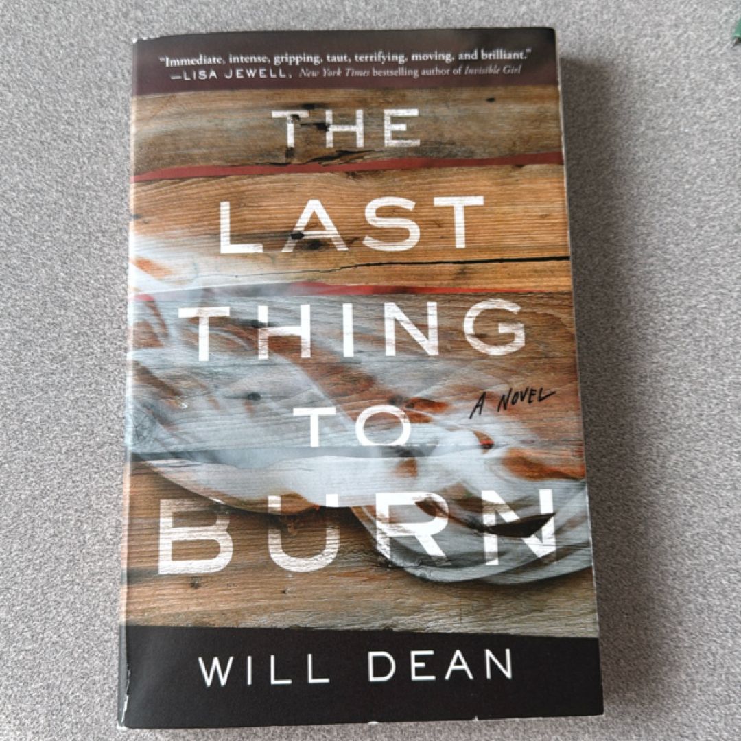 The Last Thing to Burn