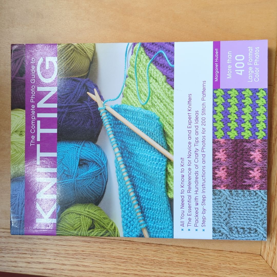 The Complete Photo Guide to Knitting