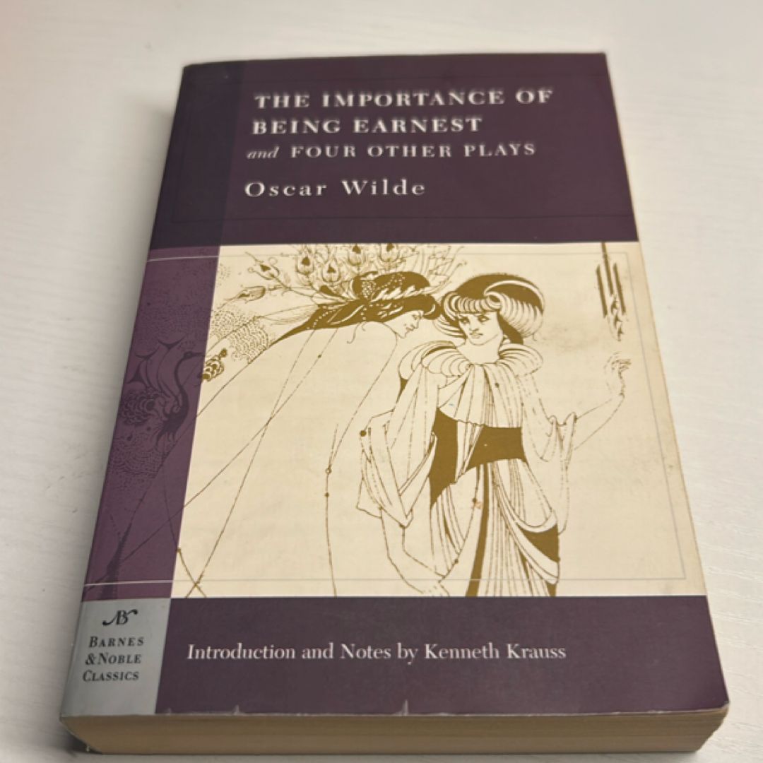 The Importance of Being Earnest and Four Other Plays
