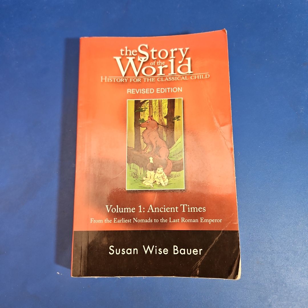THE STORY OF THE WORLD Volume 1: ANCIENT TIMES (Revised)