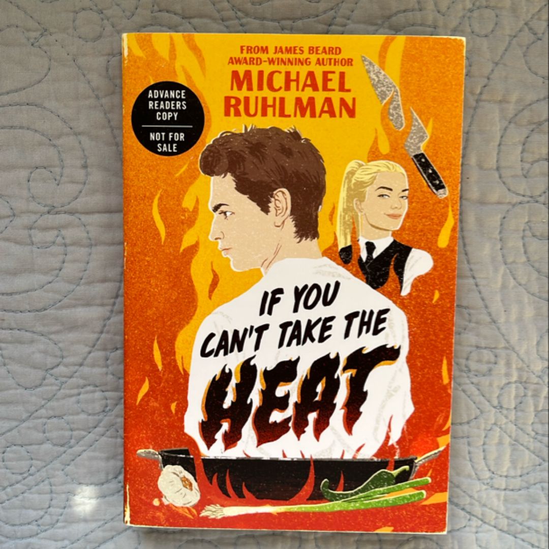 If You Can't Take the Heat