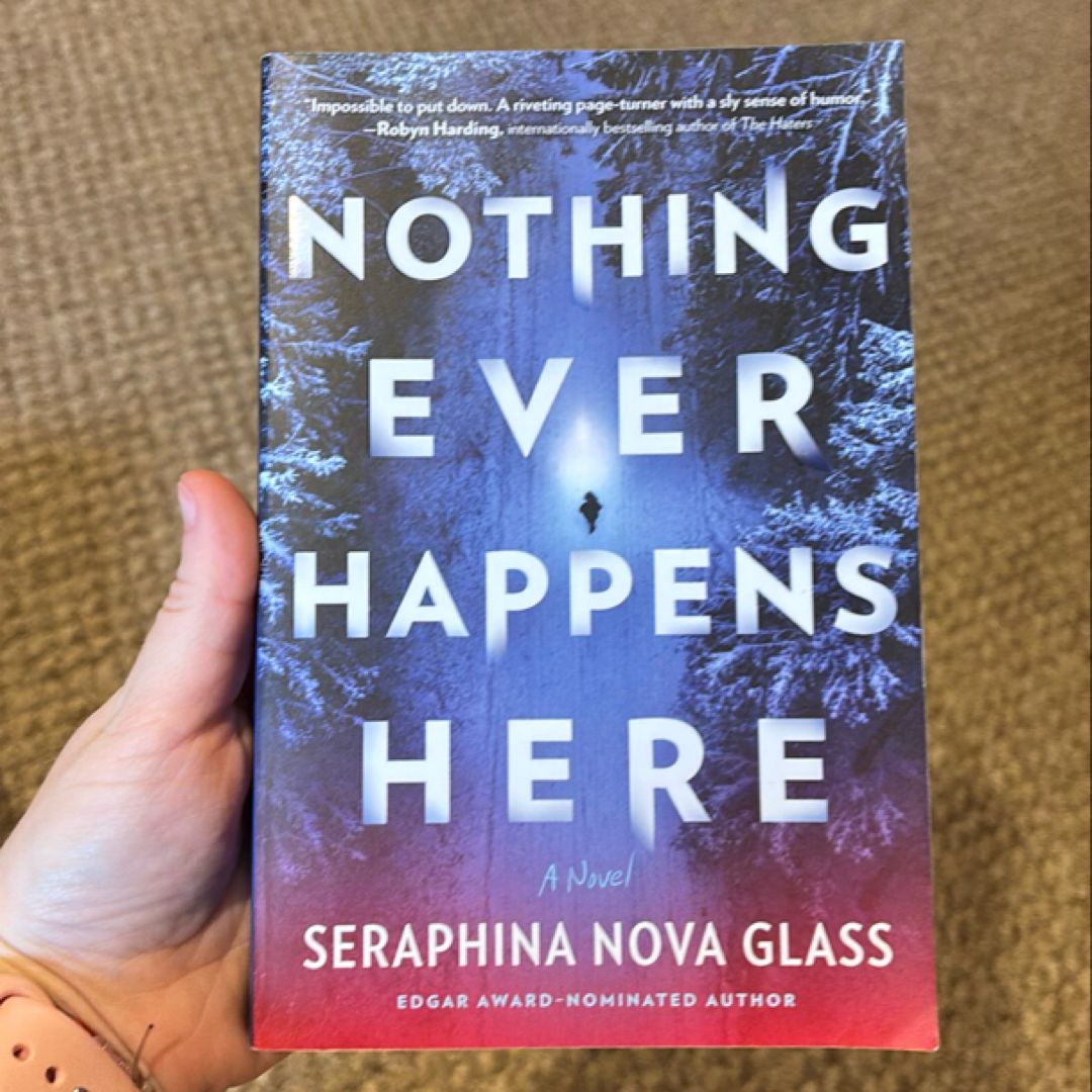 Nothing Ever Happens Here