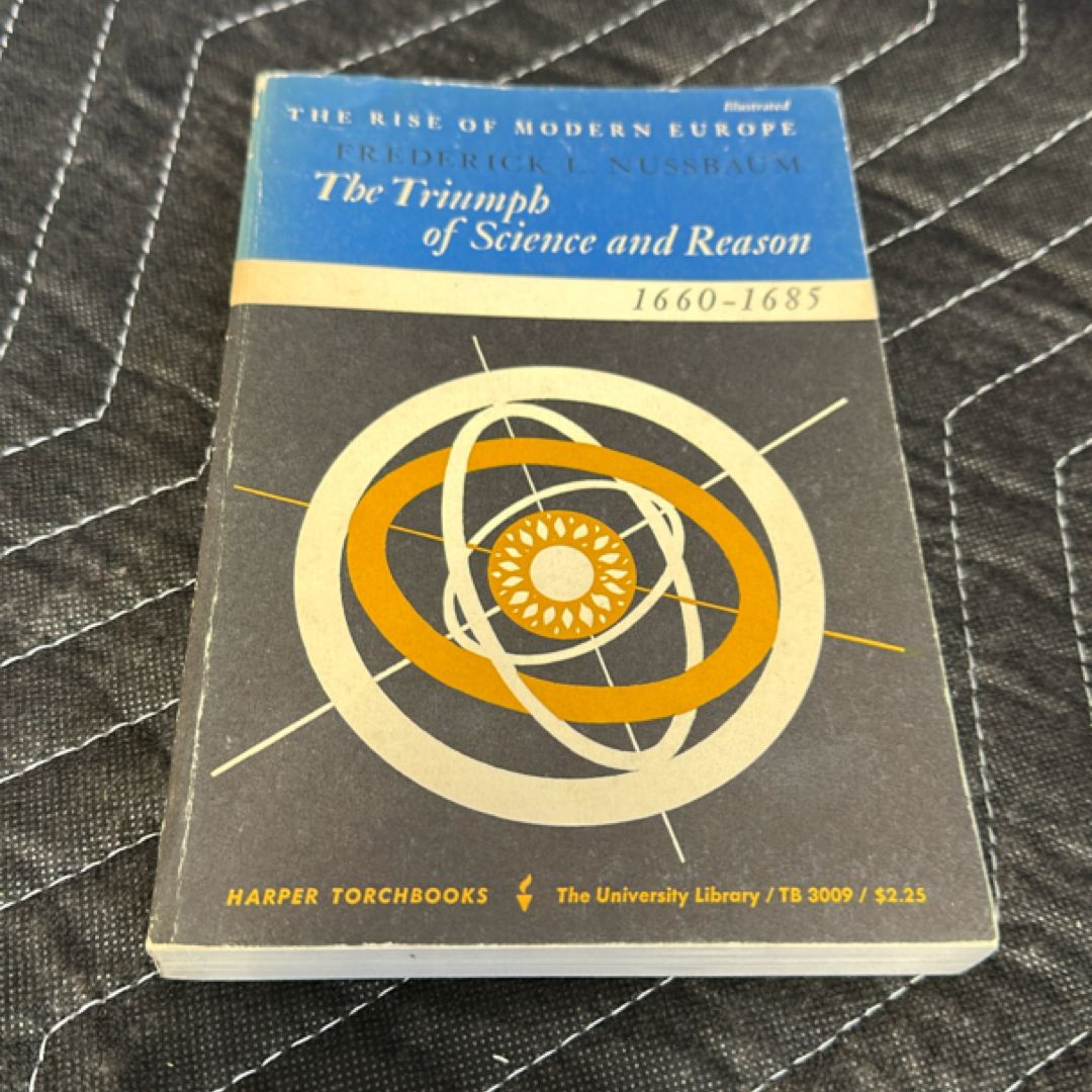 The triumph of science and reason 1660 to 1685