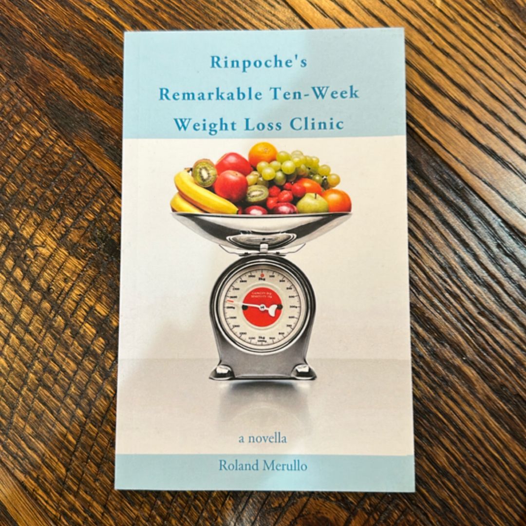 Rinpoche's Remarkable Ten-Week Weight Loss Clinic