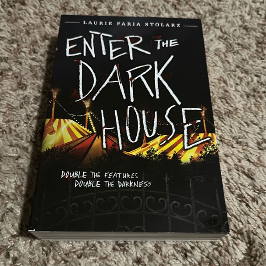 Enter the Dark House