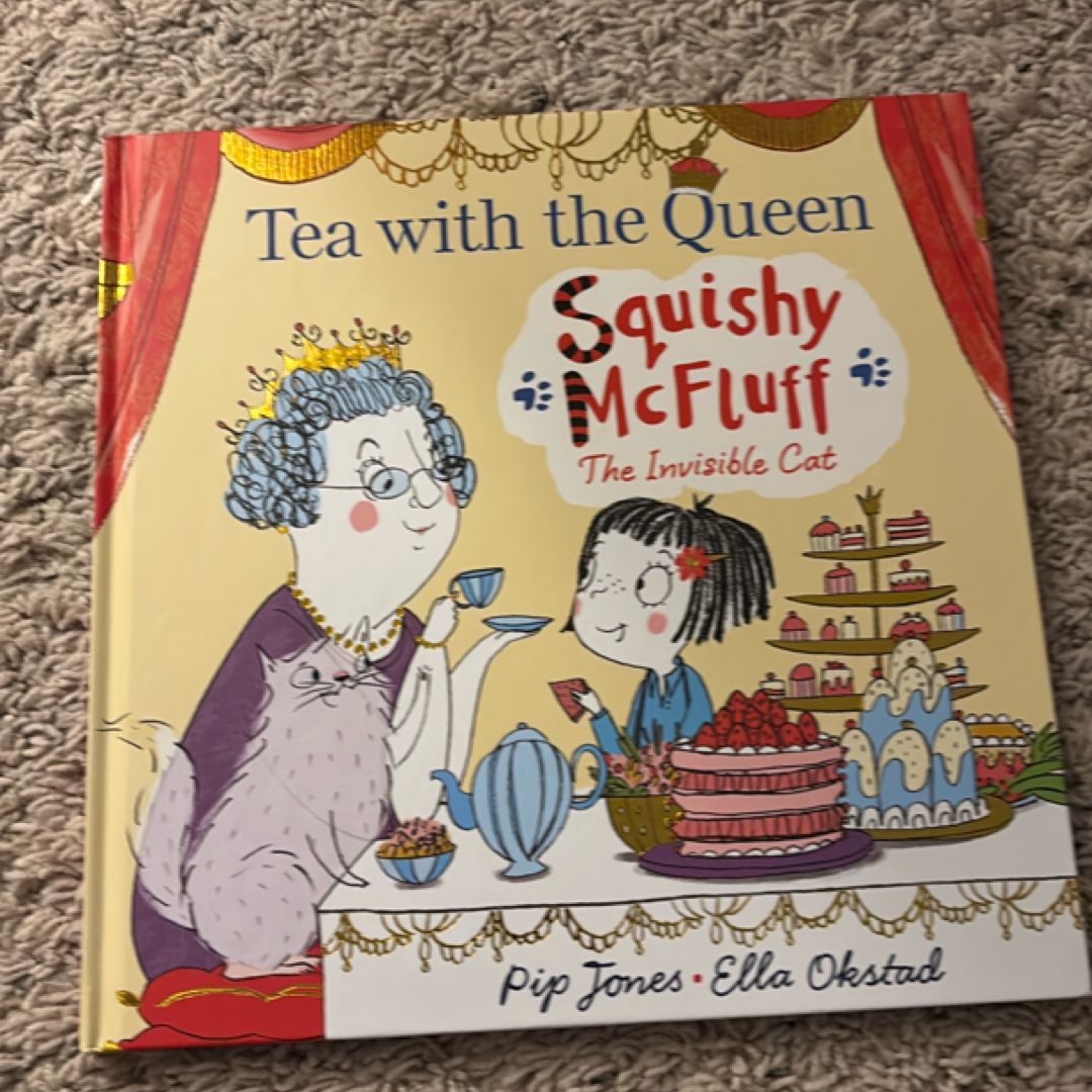 Squishy Mcfluff: Tea with the Queen