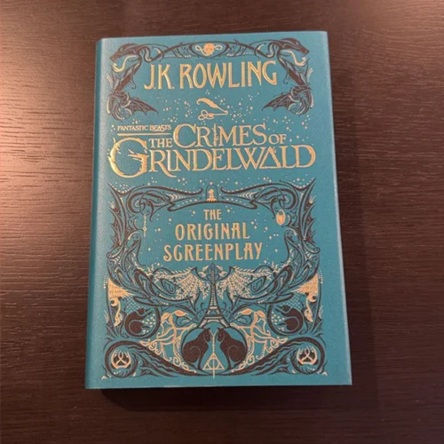Fantastic Beasts: the Crimes of Grindelwald: the Original Screenplay