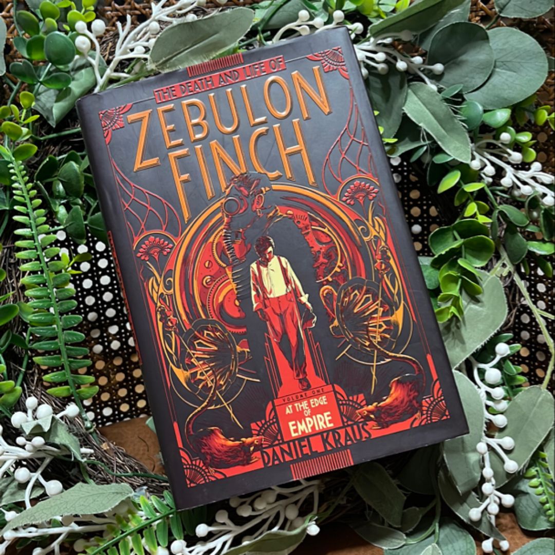 The Death and Life of Zebulon Finch, Volume One