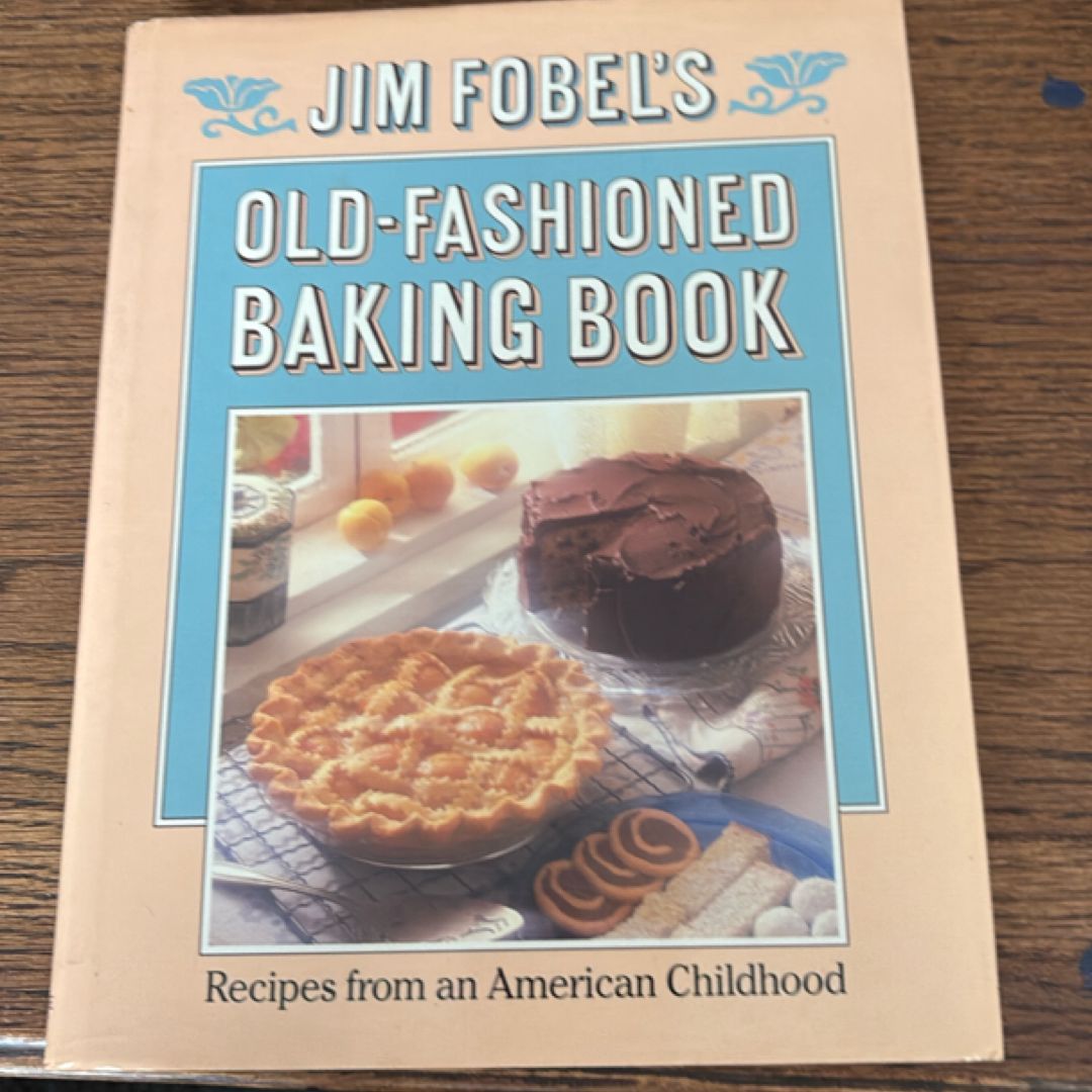 The Old-Fashioned Baking Book