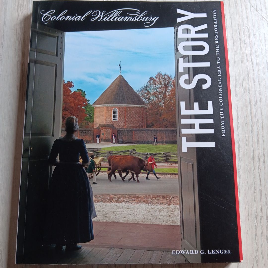 Colonial Williamsburg: the Story