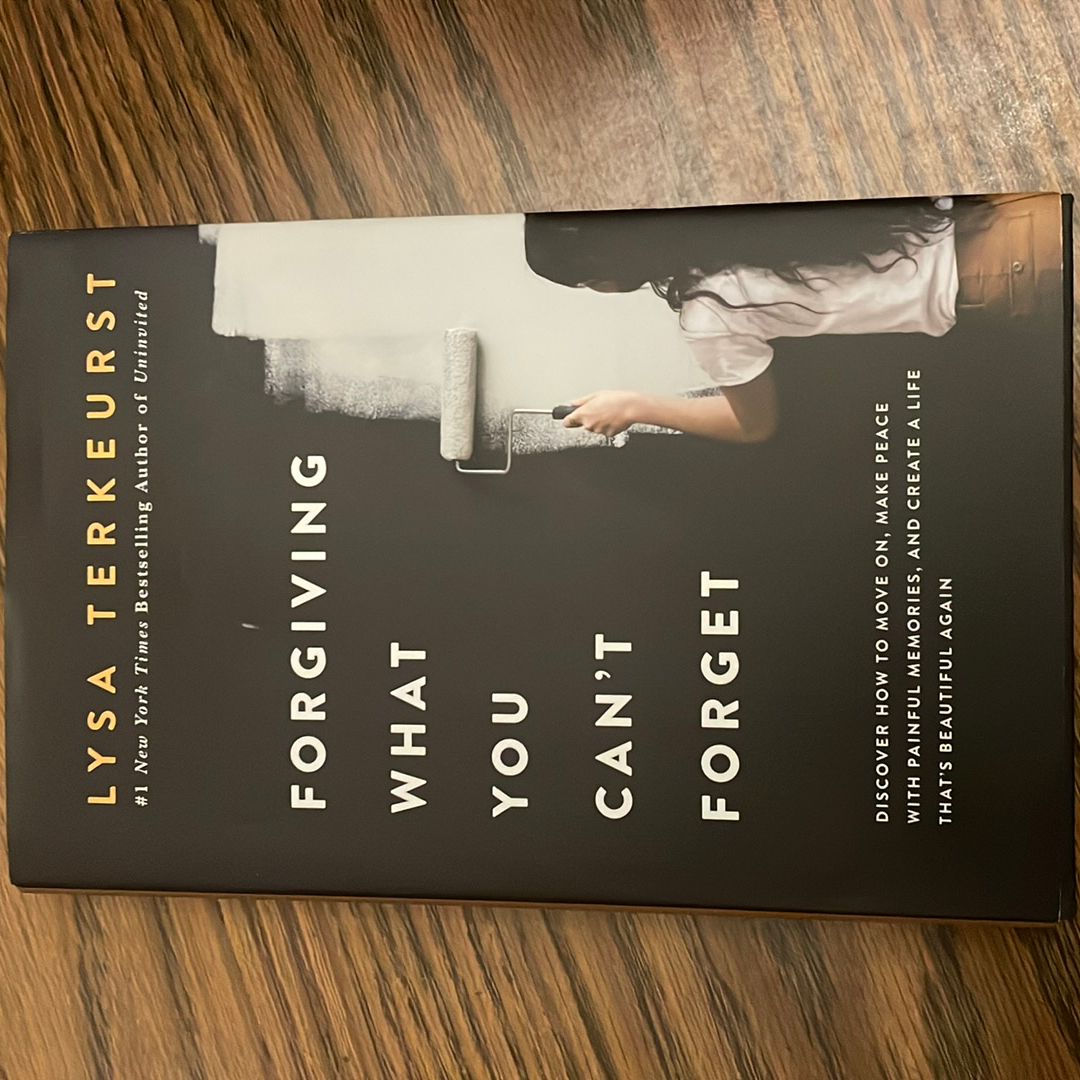 Forgiving What You Can't Forget