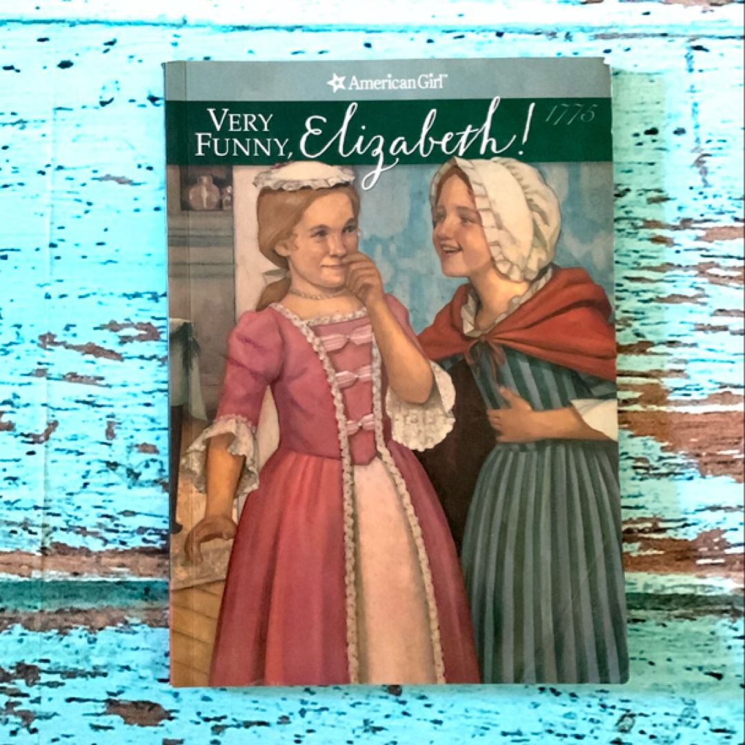 Very Funny, Elizabeth!