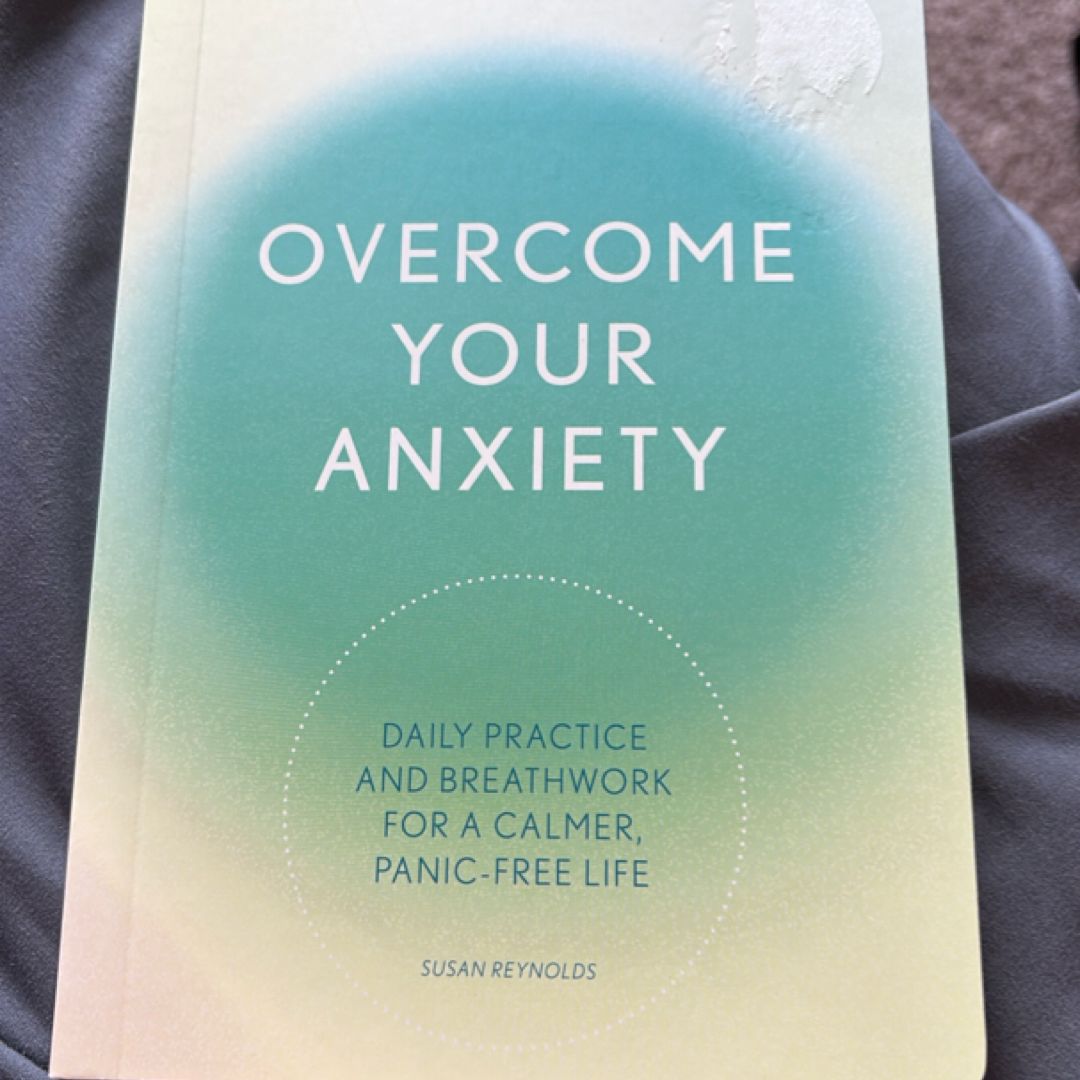 Overcome Your Anxiety