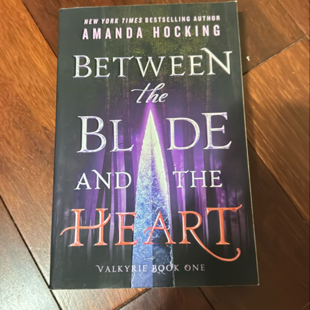 Between the Blade and the Heart