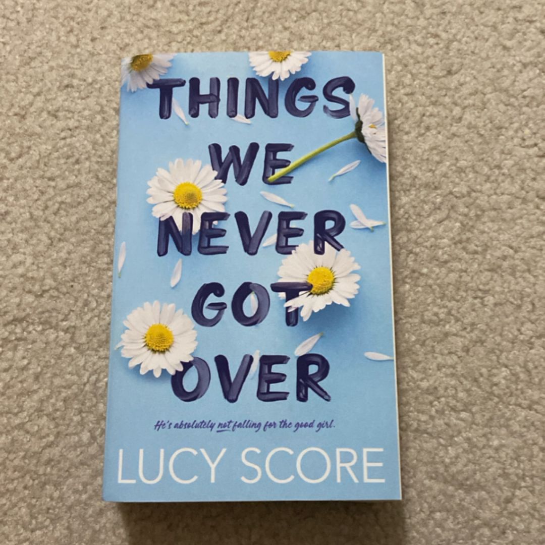 Things We Never Got Over