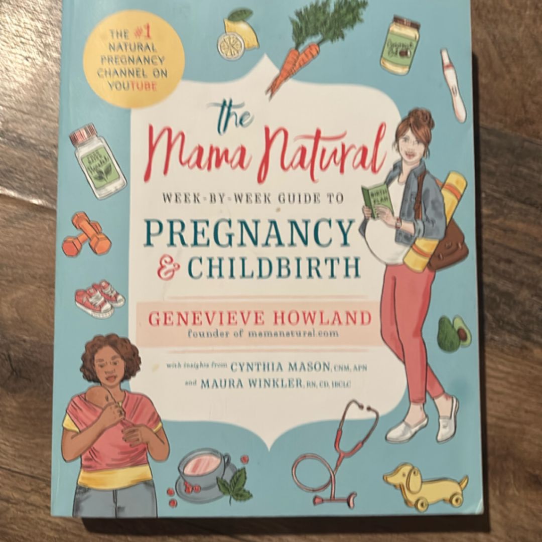 The Mama Natural Week-By-Week Guide to Pregnancy and Childbirth by ...
