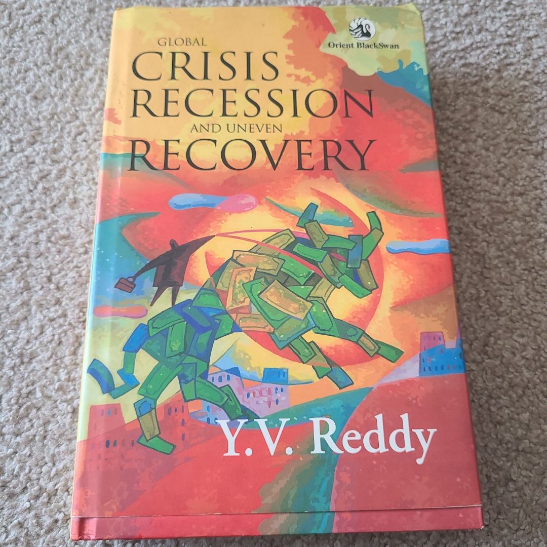 Global Crisis, Recession, and Uneven Recovery by Y. Venugopal Reddy