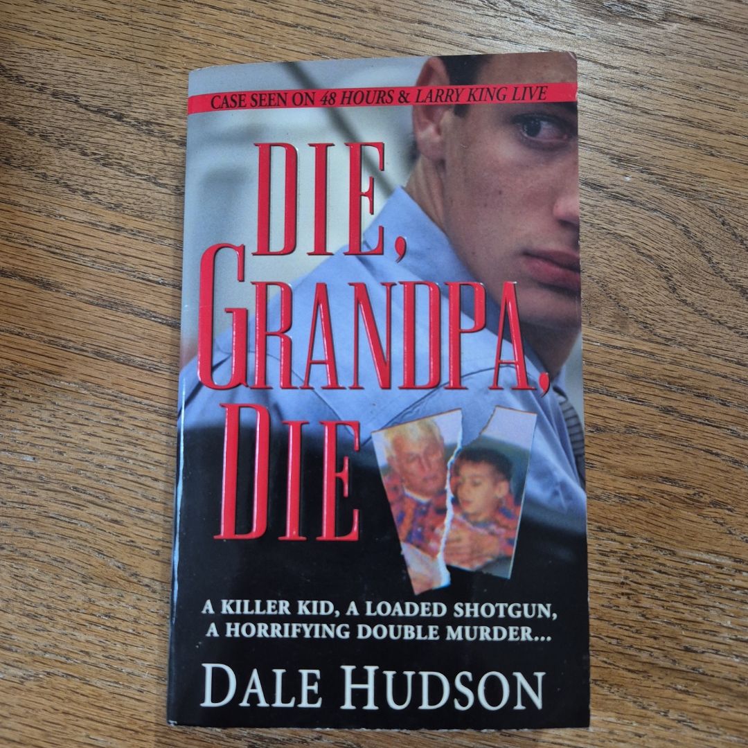 Die, Grandpa Die
