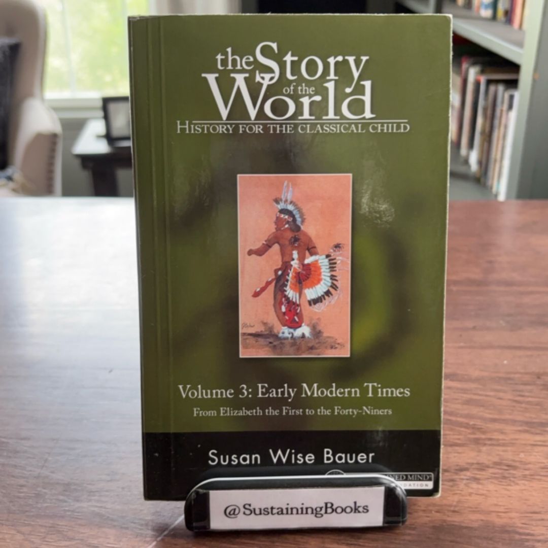 The Story of the World: History for the Classical Child, Volume 3