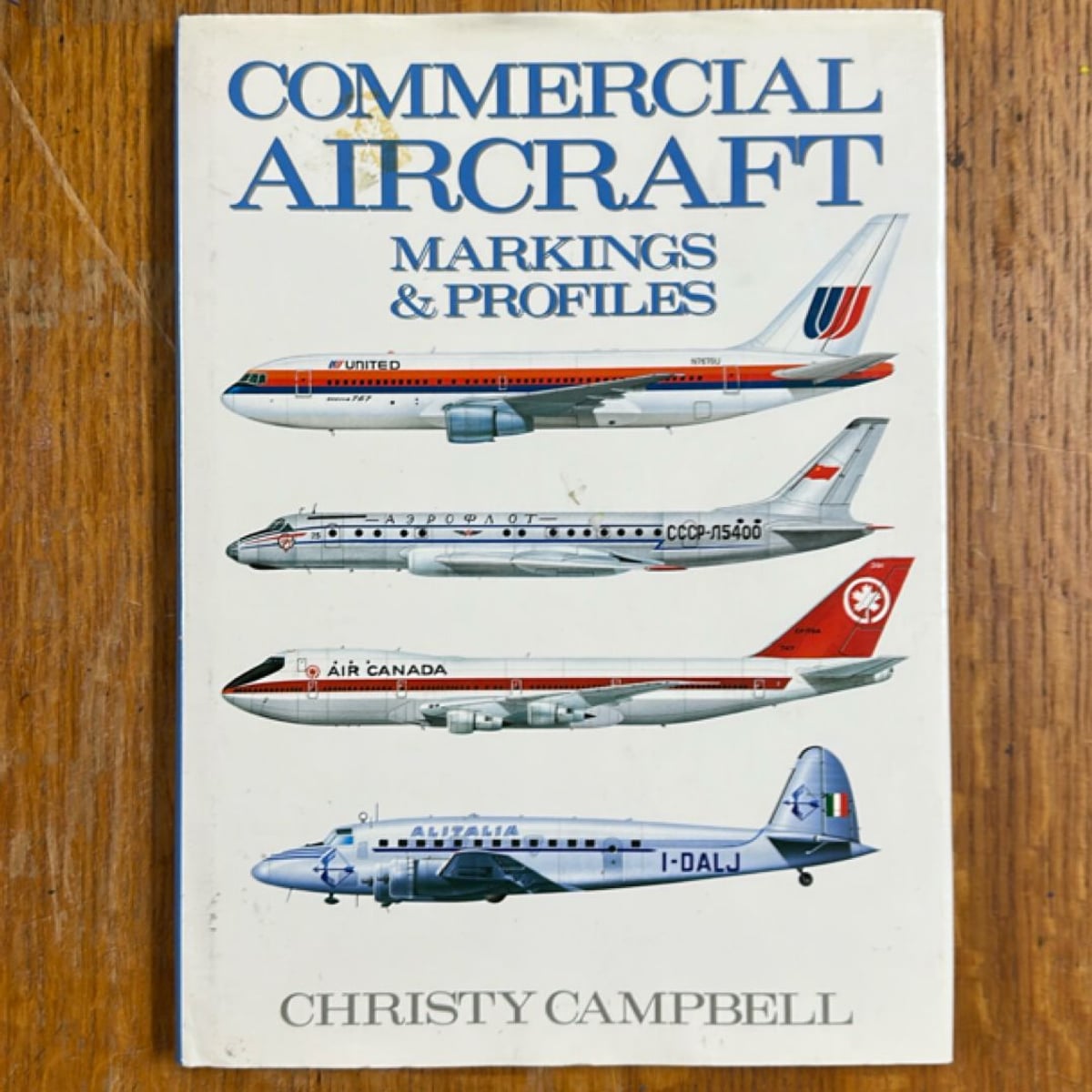 Commercial Aircraft Markings and Profiles by Christy Campbell